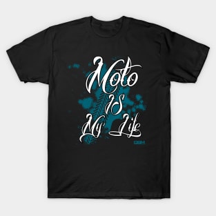 Moto is my Life T-Shirt